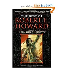 The Best of Robert E. Howard     Volume 1: Crimson Shadows