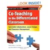 Co-Teaching in the Differentiated Classroom: Successful Collaboration, Lesson Design, and Classroom Management, Grades 5-12