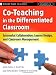 Co-Teaching in the Differentiated Classroom: Successful Collaboration, Lesson Design, and Classroom Management, Grades 5-12