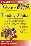 Mouse Pin Trading: Summer 2012 B/W Edition: The Complete Guide to the Fun and Obsessive World of Disney Pin Trading!