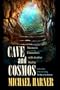 Cave and Cosmos: Shamanic Encounters with Another Reality