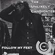 The Unlikely Candidates - Live in Concert