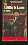 A killer is loose: A Gold medal original (Gold medal book)