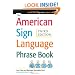 The American Sign Language Phrase Book