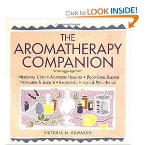 Click here to buy The Aromatherapy Companion: Medicinal Uses Ayurvedic Healing Body-Care Blends... by Victoria H. Edwards.