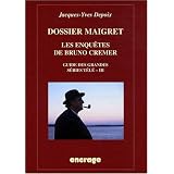 Dossier Maigret : Les enqu�tes de Bruno Cr�mer, guide des grandes s�ries t�l� - IIIpar Jacques-Yves Depoix