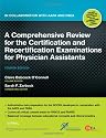 A Comprehensive Review for the Certification and Recertification Examinations for Physician Assistants: In Collaboration with AAPA and PAEA