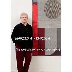 Marilyn Henrion: The Evolution of A Fiber Artist