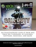 An Unauthorized Look at Xbox and Xbox 360: Hardware, Accessories, Software, Modding, and More