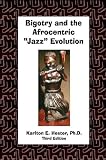 Download Bigotry and the Afrocentric Jazz Evolution with CD.