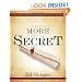There is More to the Secret: An Examination of Rhonda Byrne's Bestselling Book "The Secret"