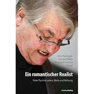 'Ein romantischer Realist' - Peter Turrinis Leben, Werk und Wirkung