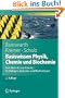 Basiswissen Physik, Chemie und Biochemie: Vom Atom bis zur Atmung - f�r Biologen, Mediziner und Pharmazeuten (Springer-Lehrbuch) (German Edition)