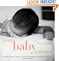 Your Baby in Pictures: The New Parents' Guide to Photographing Your Baby's First Year