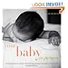 Your Baby in Pictures: The New Parents' Guide to Photographing Your Baby's First Year