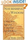 Nourishing Wisdom: A Mind-Body Approach to Nutrition and Well-Being