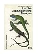 Lurche und Kriechtiere Europas. Beobachten und bestimmen.