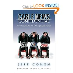 Cable News Confidential: My Misadventures in Corporate Media