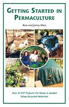 Getting Started in Permaculture: 54 Projects for Home and Garden