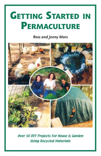 Getting Started in Permaculture: 54 Projects for Home and Garden