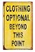 Clothing Optional Beyond This Point Humorous Metal Wall Sign Plaque