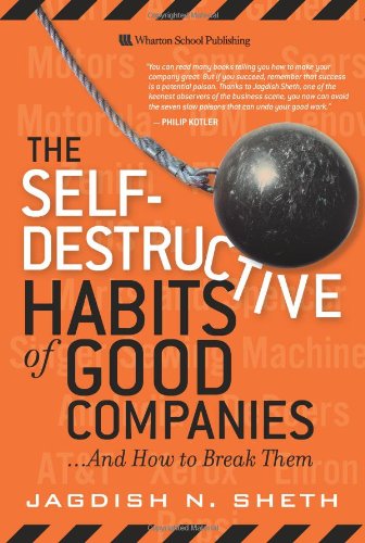 The Self-Destructive Habits of Good Companies: ...And How to Break Them Book Image