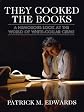 They Cooked The Books: A Different Look At The World Of Wall Street Fraud