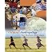 Cultural Anthropology: The Human Challenge (with CD-ROM and InfoTrac)