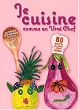Revue Editions GEO  / Je cuisine comme un vrai chef