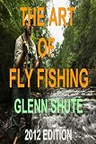 The Art Of Fly Fishing