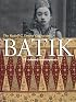 Batik: 75 Selected Masterpieces: The Rudolf G. Smend Collection