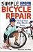 Simple Bicycle Repair: Fixing Your Bike Made Easy