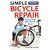 Simple Bicycle Repair: Fixing Your Bike Made Easy