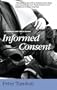 Informed Consent (Hennessey and Yellich Mysteries)