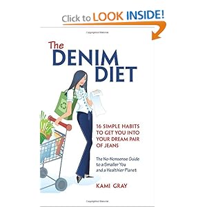 The Denim Diet: Sixteen Simple Habits to Get You into Your Dream Pair of Jeans