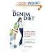 The Denim Diet: Sixteen Simple Habits to Get You into Your Dream Pair of Jeans