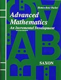 Homeschool Advanced Mathematics: An Incremental Development, 2nd Edition