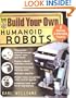 Build Your Own Humanoid Robots : 6 Amazing and Affordable Projects (TAB Robotics)