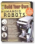 Build Your Own Humanoid Robots : 6 Amazing and Affordable Projects (TAB Robotics)