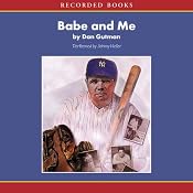 Babe & Me: A Baseball Card Adventure | Dan Gutman