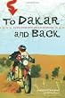 To Dakar and Back: 21 Days Across North Africa by Motorcycle