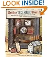 Solder Technique Studio: Soldering Iron Fundamentals for the Mixed Media Artist
