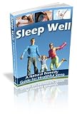 Sleep Well: A Natural Remedy Guide for Healthful Sleep