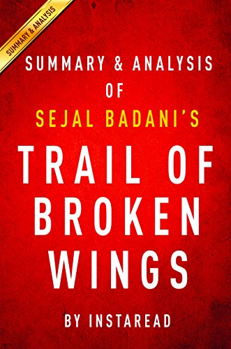 Trail of Broken Wings by Sejal Badani | Summary & Analysis