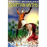 Egyptian Myths (Graphic Mythology)