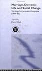 Marriage, Domestic Life and Social Change: Writings for Jacqueline Burgoyne 1944-1988