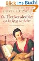Die Henkerstochter und der K�nig der Bettler: Teil 3 der Saga