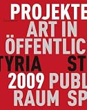 Produkt-Bild: Kunst im &ouml;ffentlichen Raum in der SteiermarkArt in Public Space Styria: Projekte / Projects 2009