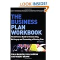 The Business Plan Workbook: The Definitive Guide to Researching Writing up and Presenting a Winning Plan