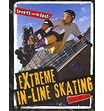 (EXTREME IN-LINE SKATING) BY Hardcover (Author) Hardcover Published on (09 , 2011)